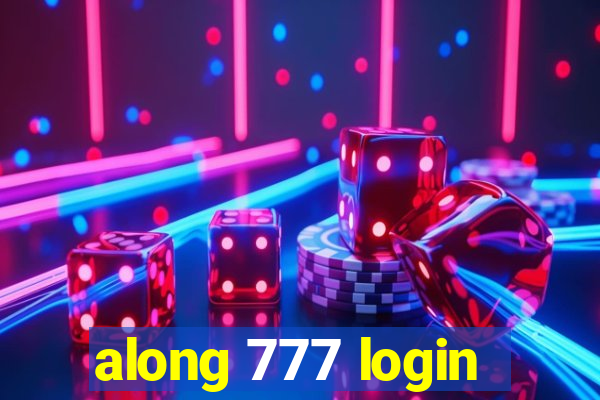 along 777 login